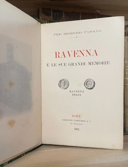 P. D. Pasolini Ravenna e le sue grandi memorie Roma Ermanno Loescher & C. 1912 - immagine 7