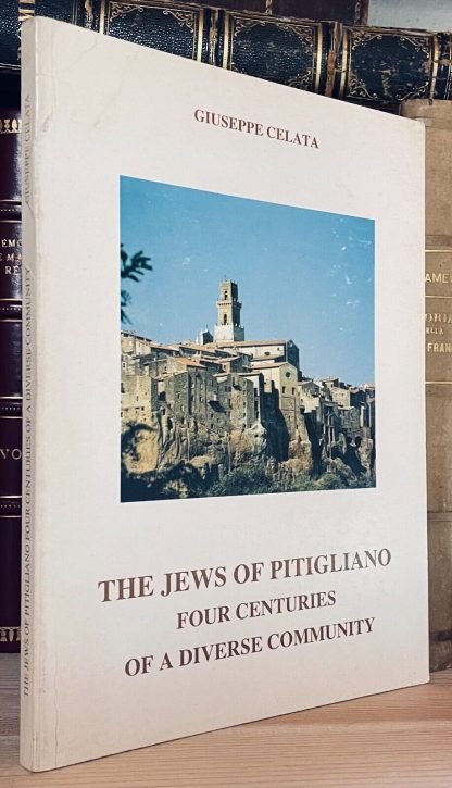 Celata The Jews of Pitigliano four centuries of a diverse community 2001