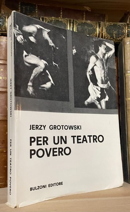 Jerzy Grotowski Per un teatro povero prefazione Peter Brook Bulzoni 1970