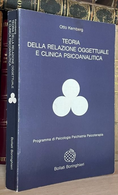 Kernberg Teoria della relazione oggettuale e clinica psicoanalitica Boringhieri