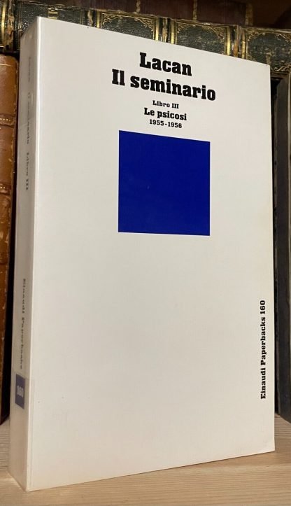 Lacan Il seminario libro III Le psicosi 1955-1956 Einaudi paperbacks 1985