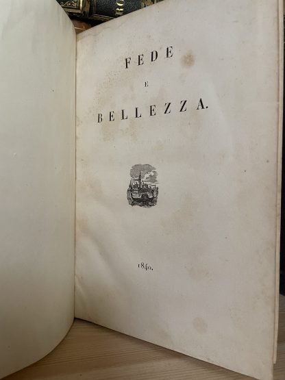 Niccolò Tommaseo Fede e bellezza prima edizione 1840 Co' tipi del Gondoliere - immagine 3