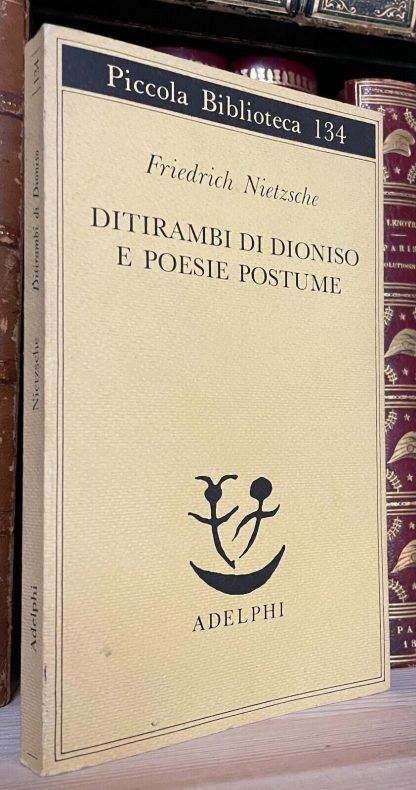 Nietzsche Ditirambi di Dioniso Piccola biblioteca Adelphi 1982