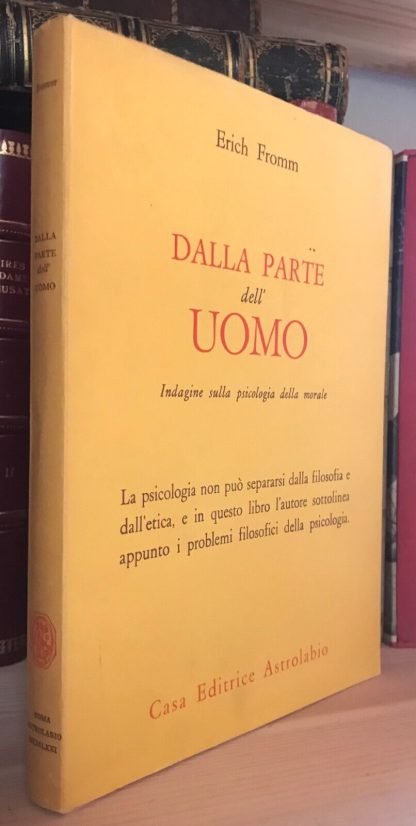 Erich Fromm Dalla parte dell'uomo Astrolabio 1971