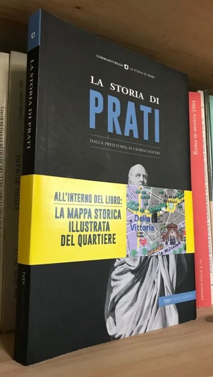 La storia di Prati con mappa storica illustrata del quartiere Typimedia 2018