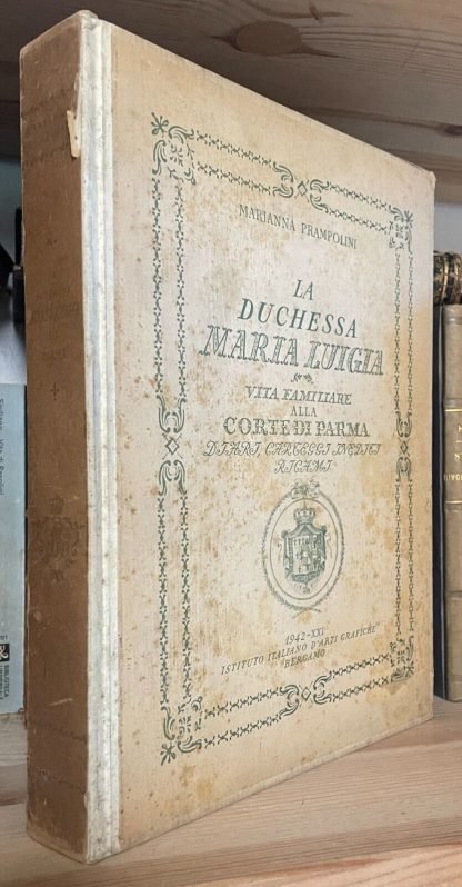 Marianna Prampolini La Duchessa Maria Luigia Istituto Arti Grafiche 1942