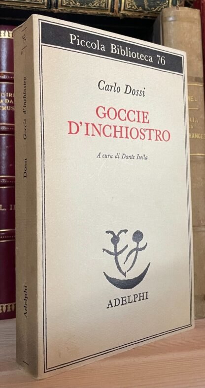 Carlo Dossi Goccie d'inchiostro Piccola Biblioteca Adelphi 1979