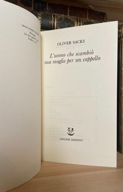 Sacks L'uomo che scambiò sua moglie per un cappello Biblioteca Adelphi 1992 - immagine 4