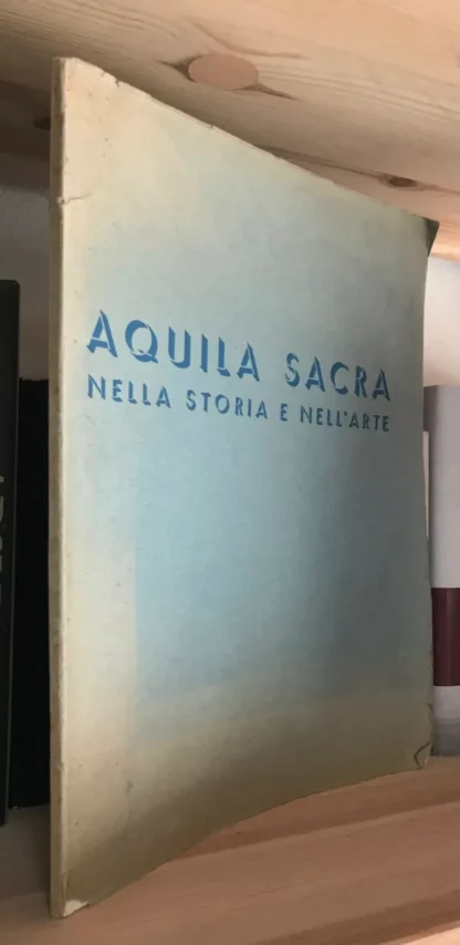 Aquila sacra nella storia e nell'arte Scuola Salesiana del libro