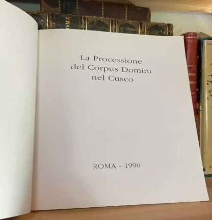 La processione del Corpus Domini nel Cusco Catalogo della mostra 1996 - immagine 3