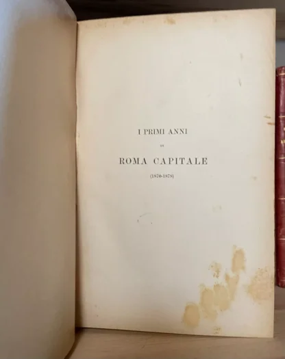 Ugo Pesci I primi anni di Roma capitale 1870-1878 Bemporard 1907 prima edizione - immagine 3