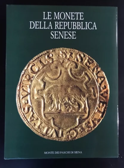 Le monete della Repubblica Senese Monte dei Paschi di Siena