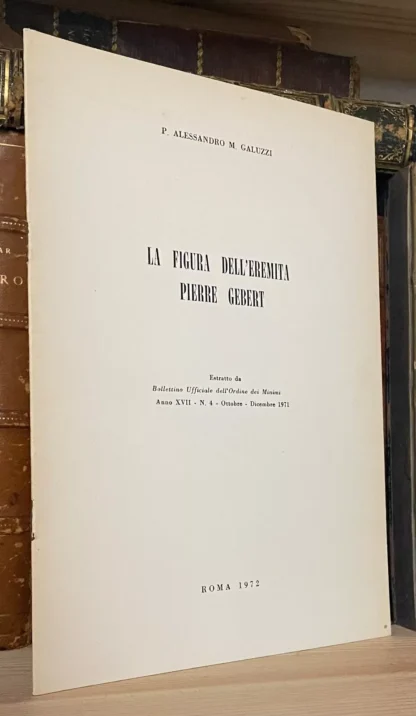 Alessandro Galuzzi La figura dell'eremita Pierre Gebert 1972 Estratto