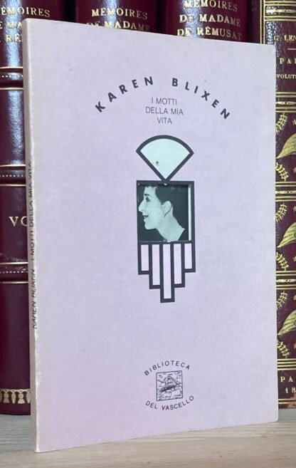 Karen Blixen I motti della mia vita Biblioteca il Vascello 1989 testo a fronte