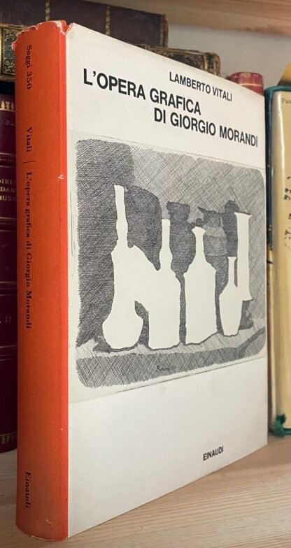 Lamberto Vitali L'opera grafica di Giorgio Morandi Einaudi Saggi 1965 - immagine 2