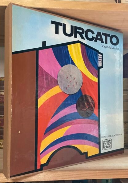 Giulio Turcato Giorgio De Marchis Giampaolo Prearo editore 1971 Ed. Numerata