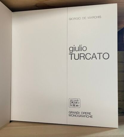 Giulio Turcato Giorgio De Marchis Giampaolo Prearo editore 1971 Ed. Numerata - immagine 10