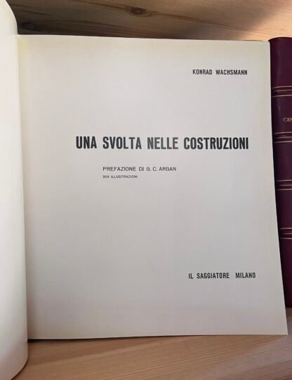 Konrad Wachsmann una svolta nelle costruzioni Il Saggiatore 1960 - immagine 7