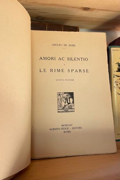 Adolfo De Bosis Amori ac silentio e Le rime sparse Alberto Stock Editore 1924 - immagine 3