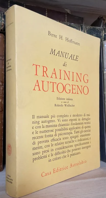 Bernt H. Hoffmann manuale di Training Autogeno Casa Editrice Astrolabio 1980