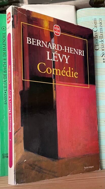 Bernard-Henri Lévy Comédie Grasset Le livre de Poche 2000